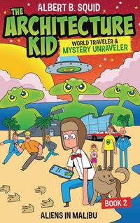 Produktbild: Albert B. Squid The Architecture Kid, World Traveler & Mystery Unraveler