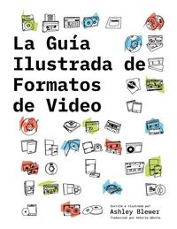 Produktbild: La Gu&iacute;a Ilustrada de Formatos de Video