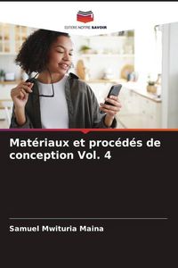 Produktbild: Mat&eacute;riaux et proc&eacute;d&eacute;s de conception Vol. 4