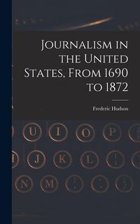 Produktbild: Journalism in the United States, From 1690 to 1872