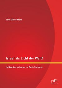 Produktbild: Israel als Licht der Welt? Heilsuniversalismus im Buch Sacharja