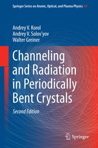 Produktbild: Channeling and Radiation in Periodically Bent Crystals