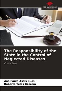 Produktbild: The Responsibility of the State in the Control of Neglected Diseases