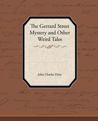 Produktbild: The Gerrard Street Mystery and Other Weird Tales
