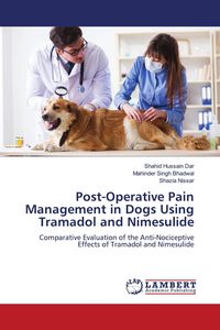 Produktbild: Post-Operative Pain Management in Dogs Using Tramadol and Nimesulide