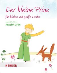 Bild vom Artikel Der kleine Prinz für kleine und große Leute vom Autor Anselm Grün