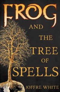 Produktbild: White, J: Frog and The Tree of Spells
