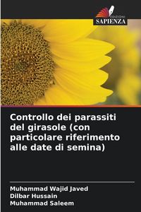 Produktbild: Controllo dei parassiti del girasole (con particolare riferimento alle date di semina)