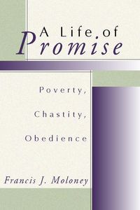 Produktbild: A Life of Promise: Poverty, Chastity, Obedience
