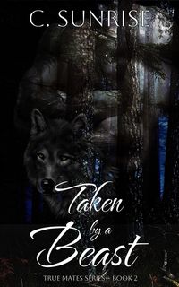 Produktbild: Taken by a Beast (True Mates, #2)