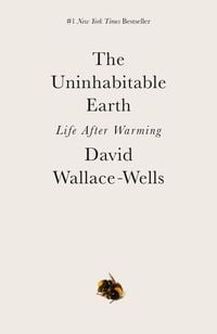 Bild vom Artikel The Uninhabitable Earth vom Autor David Wallace-Wells