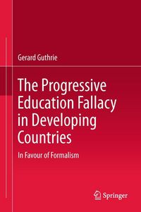 Produktbild: The Progressive Education Fallacy in Developing Countries
