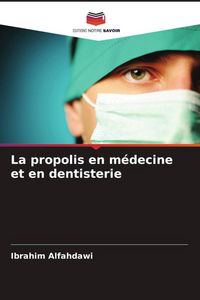 Produktbild: La propolis en m&eacute;decine et en dentisterie