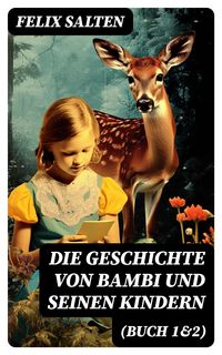 Produktbild: Die Geschichte von Bambi und seinen Kindern (Buch 1&2)