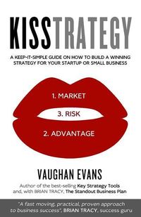Produktbild: Kisstrategy: A Keep-It-Simple Guide on How to Build a Winning Strategy for Your Startup or Small Business