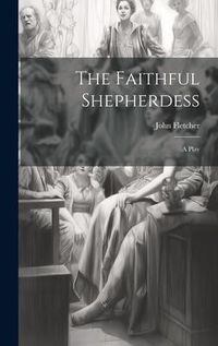 Produktbild: The Faithful Shepherdess