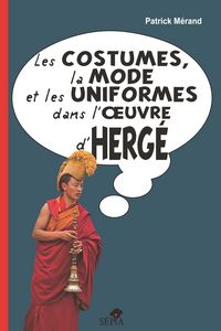 Produktbild: Les costumes, la mode et les uniformes dans l'oeuvre d'Herge