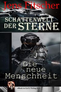 Produktbild: Die neue Menschheit (Schattenwelt der Sterne 4)