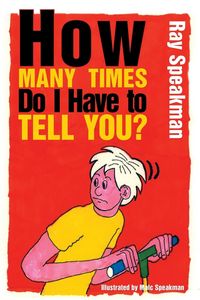 Produktbild: How Many Times Do I Have to Tell You?
