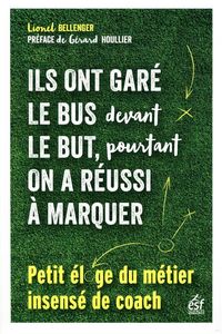 Produktbild: Ils ont gar&eacute; le bus devant le but, pourtant on a r&eacute;ussi &agrave; marquer