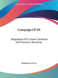 Produktbild: Le Fevre, B: Campaign Of '84