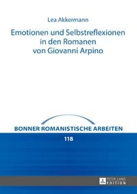 Produktbild: Emotionen und Selbstreflexionen in den Romanen von Giovanni Arpino