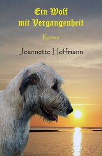 Bild vom Artikel Ein Wolf mit Vergangenheit vom Autor Jeannette Hoffmann