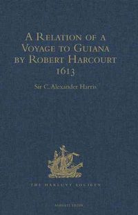 Produktbild: A Relation of a Voyage to Guiana by Robert Harcourt 1613