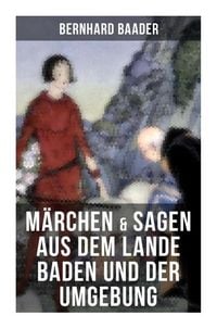 Produktbild: M&auml;rchen & Sagen aus dem Lande Baden und der Umgebung