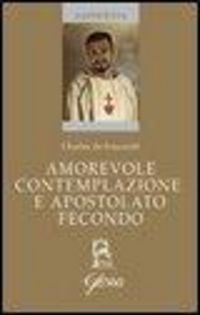 Produktbild: Amorevole contemplazione e apostolato fecondo. Testo francese a fronte