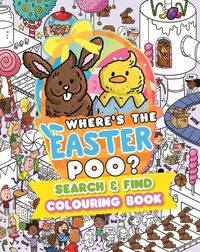 Produktbild: Where's the Easter Poo? Search and Find Colouring Book