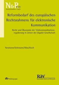 Produktbild: Reformbedarf des europ&auml;ischen Rechtsrahmens f&uuml;r elektronische Kommunikation