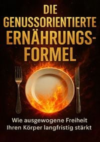 Produktbild: Die Genussorientierte Ern&auml;hrungsformel
