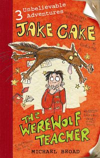 Produktbild: Broad, M: Jake Cake: The Werewolf Teacher
