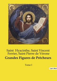 Produktbild: Grandes Figures de Pr&ecirc;cheurs