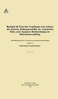 Produktbild: Merkblatt f&uuml;r &Auml;rzte &uuml;ber Vergiftungen beim Arbeiten mit nitrierten Kohlenwasserstoffen der aromatischen Reihe, unter besonderer Ber&uuml;cksichtigung der D