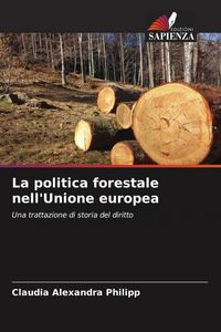 Produktbild: La politica forestale nell'Unione europea