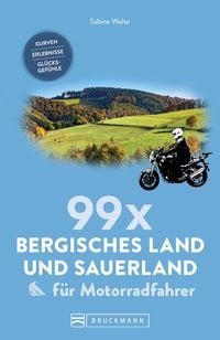 Produktbild: 99 x Sauerland und Bergisches Land f&uuml;r Motorradfahrer