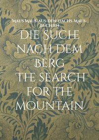 Produktbild: Die Suche nach dem Berg The search for the mountain