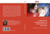 Produktbild: L'adolescente consommatrice &agrave; la recherche de son autonomie