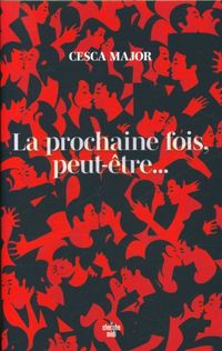 Produktbild: La prochaine fois peut-&ecirc;tre...
