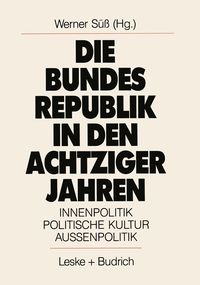 Produktbild: Die Bundesrepublik in den achtziger Jahren