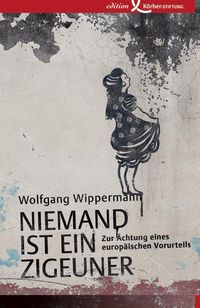 Bild vom Artikel Niemand ist ein Zigeuner vom Autor Wolfgang Wippermann