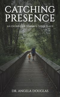 Produktbild: Catching Presence - An Endeavour Towards Inner Peace