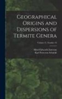 Produktbild: Geographical Origins and Dispersions of Termite Genera; Volume 37, number 18