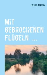 Produktbild: Mit gebrochenen Fl&uuml;geln ...