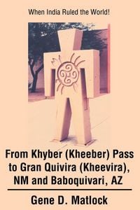 Produktbild: From Khyber (Kheeber) Pass to Gran Quivira (Kheevira), NM and Baboquivari, AZ