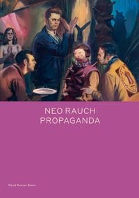 Produktbild: Neo Rauch: Propaganda