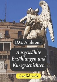 Produktbild: Ausgew&auml;hlte Erz&auml;hlungen und Kurzgeschichten - Gro&szlig;druck
