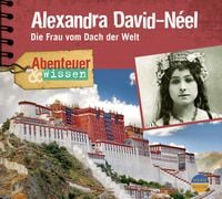 Produktbild: Abenteuer & Wissen: Alexandra David-N&eacute;el
